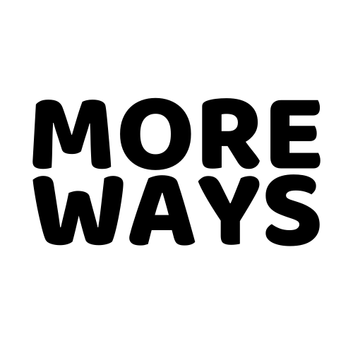 MORE WAYS (MORE WAYS)