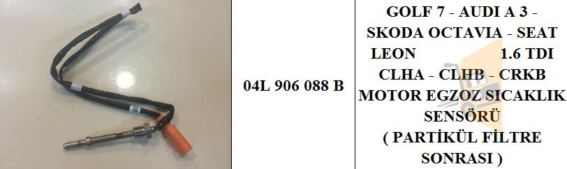EGZOZ SICAKLIK SENSÖRÜ - 1.6 TDİ CLHA CLHB CRKA CRKB CXXB DBKA DDYB GOLF7 A3 LEON OCTAVİA 04L906088B
