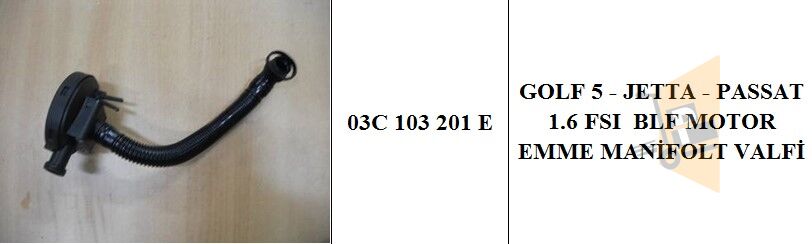 EMME MANİFOLD VALF BORU - 1.4 1.6 CGGB CFNA POLO5 FABİA IBIZA RAPİD TOLEDO 03C103201K